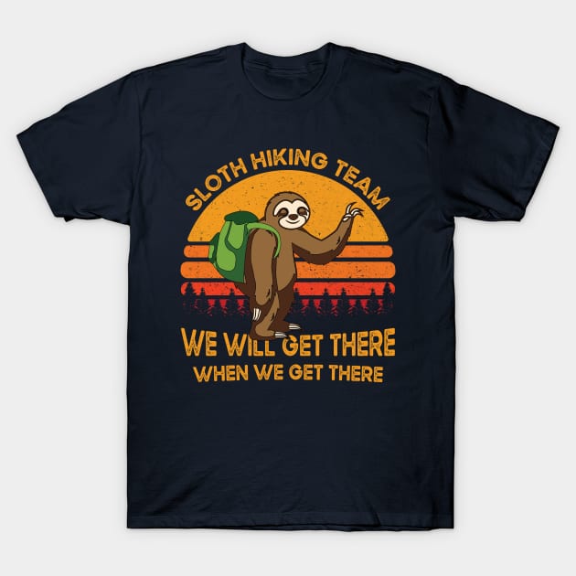 Vintage Sloth Hiking Team We Will Get There When We Get There Gift T-Shirt by BioLite